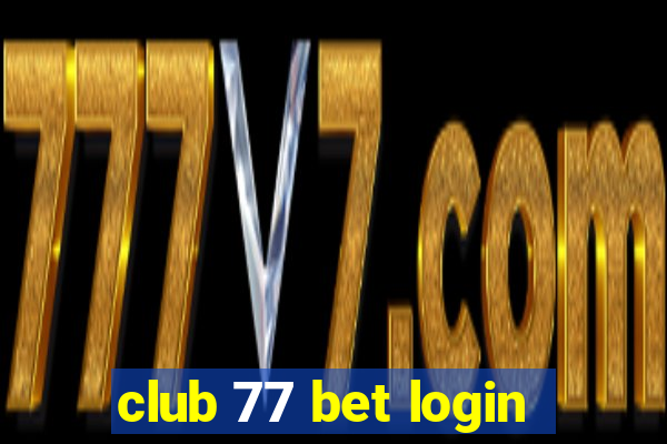 club 77 bet login