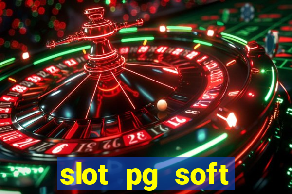 slot pg soft porcentagem grátis