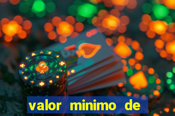 valor minimo de deposito estrela bet