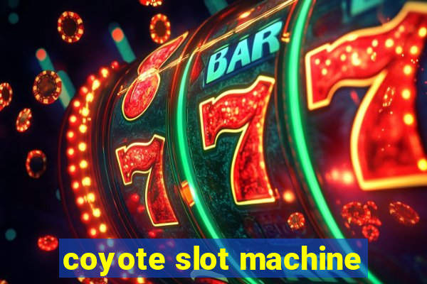 coyote slot machine