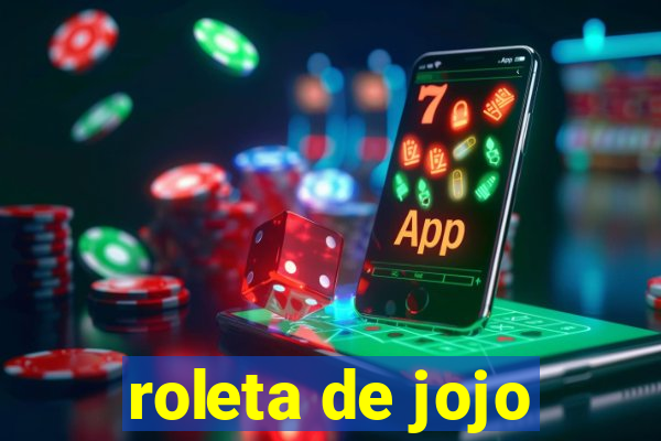 roleta de jojo