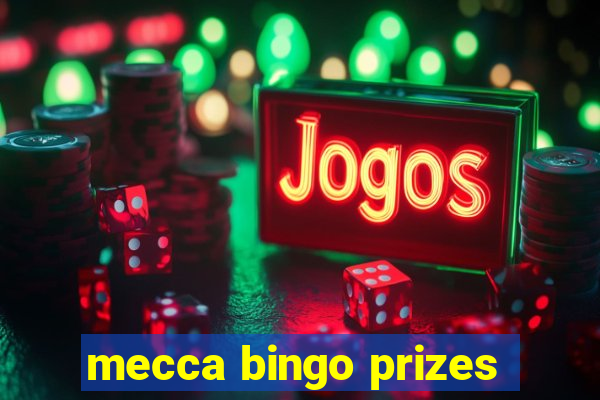 mecca bingo prizes