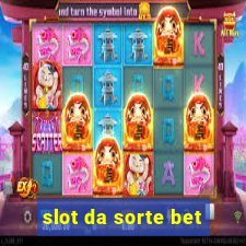 slot da sorte bet