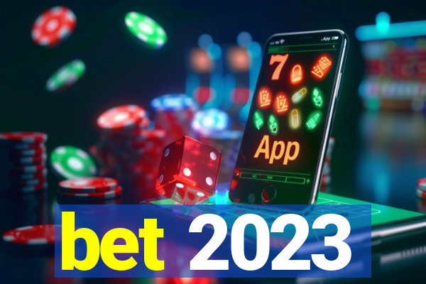 bet 2023