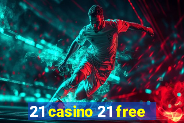 21 casino 21 free