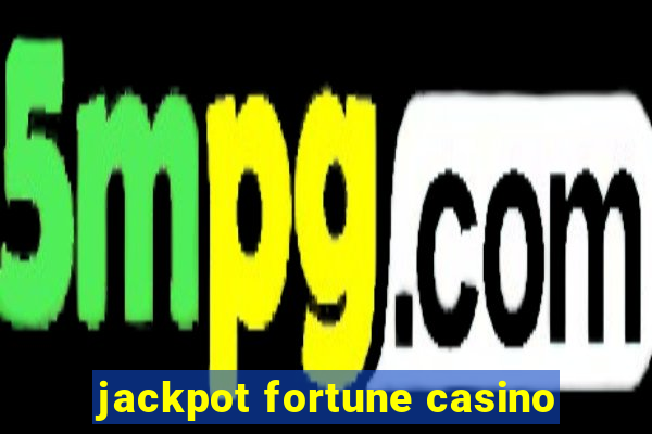 jackpot fortune casino