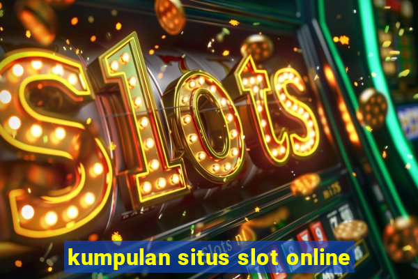 kumpulan situs slot online