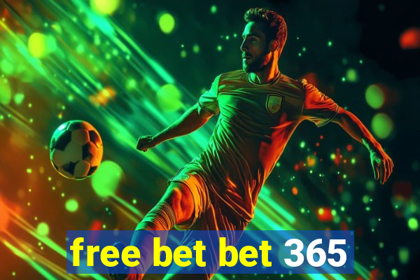 free bet bet 365