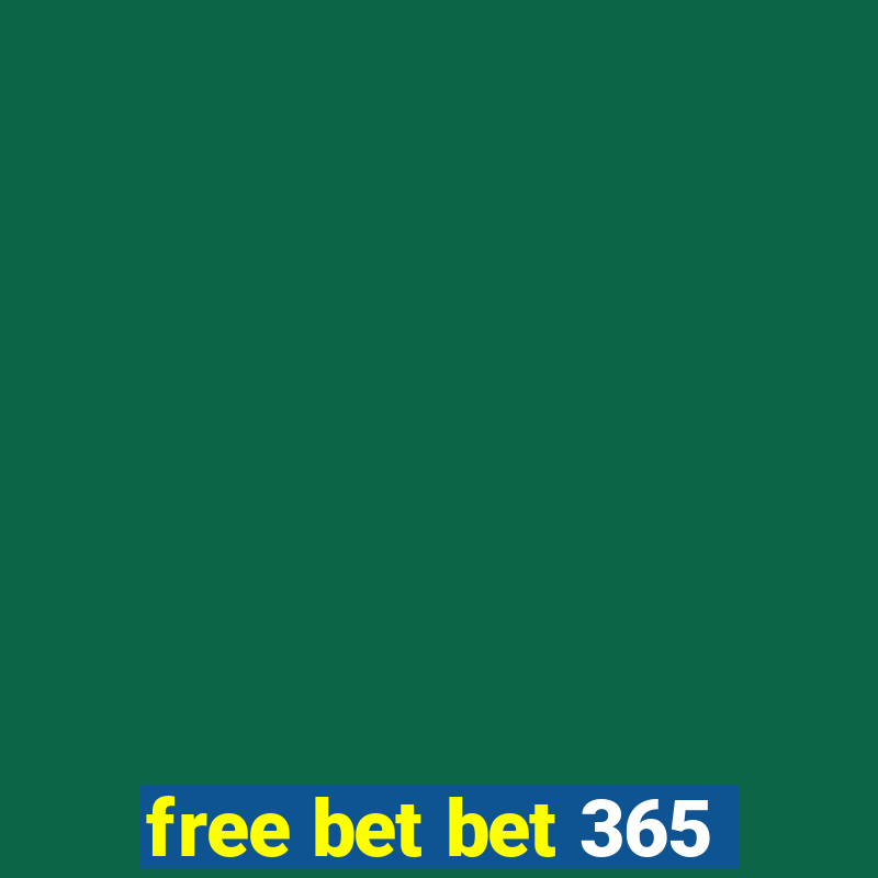 free bet bet 365