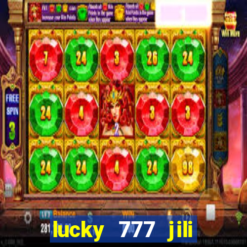 lucky 777 jili online casino