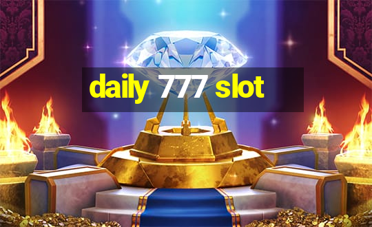 daily 777 slot