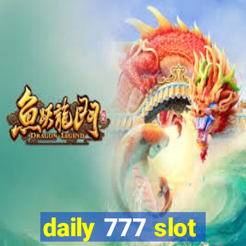 daily 777 slot