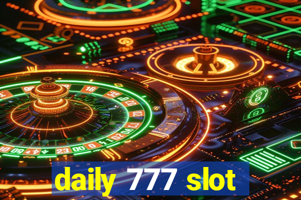 daily 777 slot