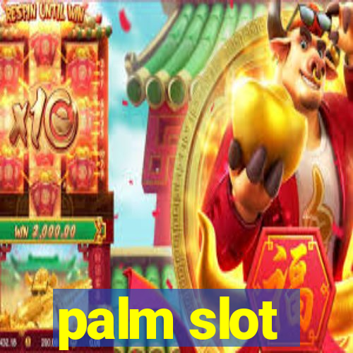 palm slot