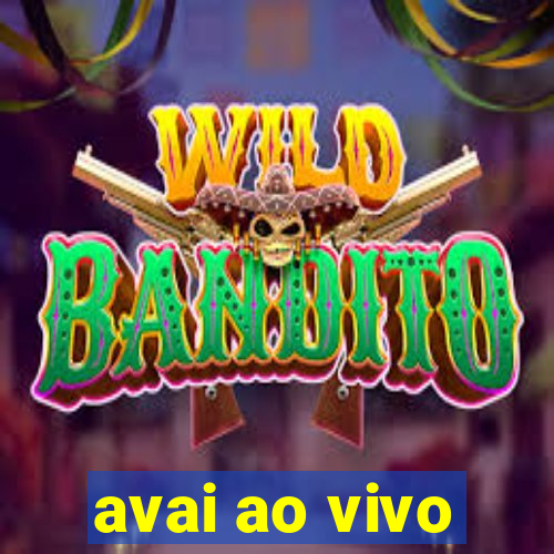 avai ao vivo