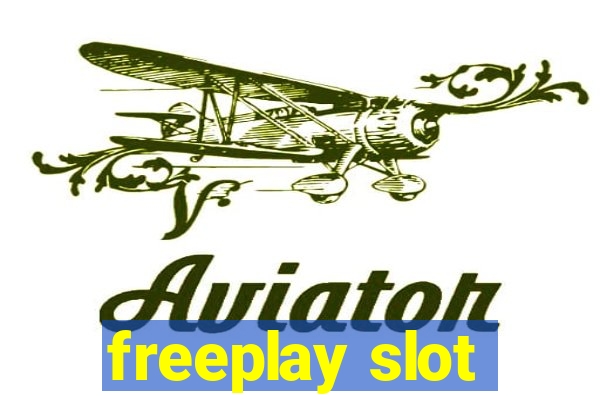 freeplay slot