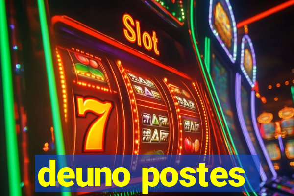 deuno postes