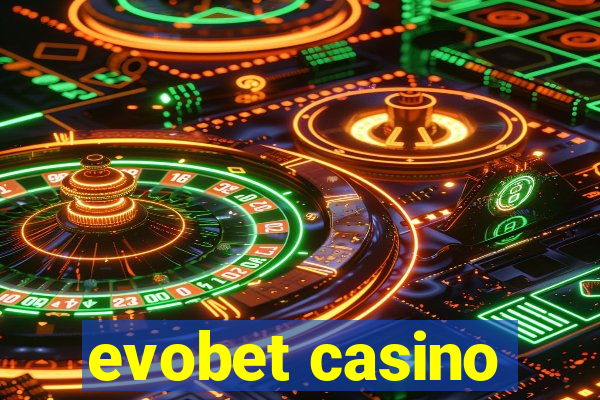 evobet casino