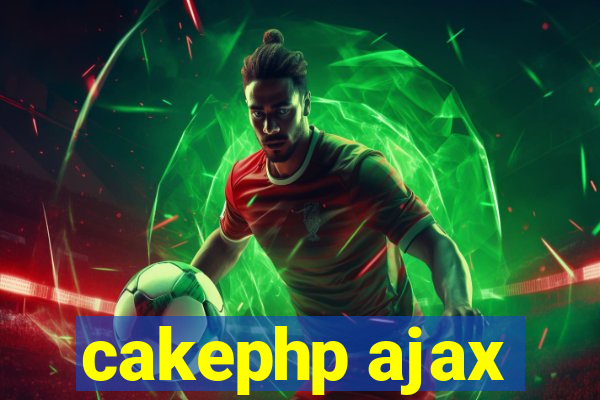 cakephp ajax