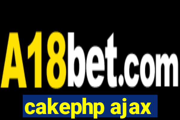 cakephp ajax