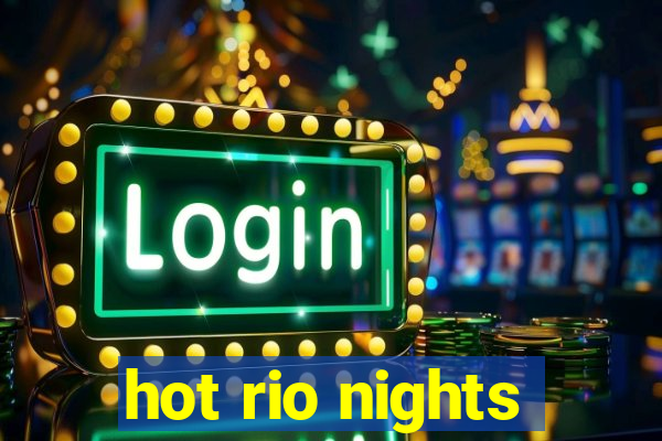 hot rio nights