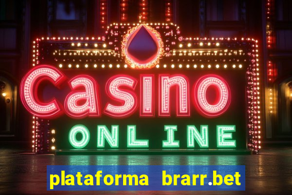 plataforma brarr.bet é confiável