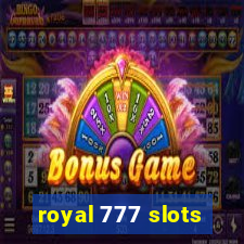 royal 777 slots