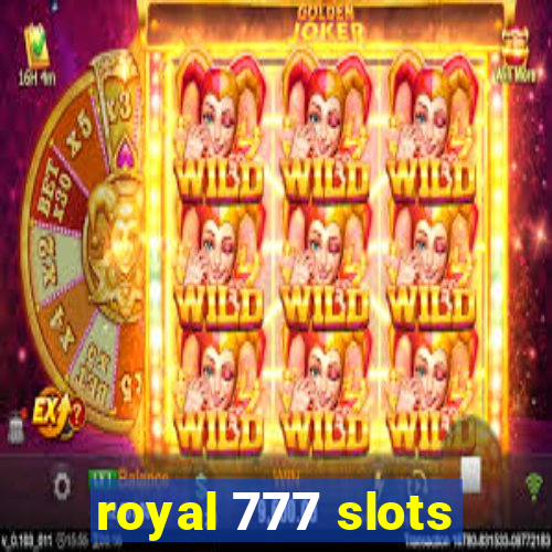 royal 777 slots