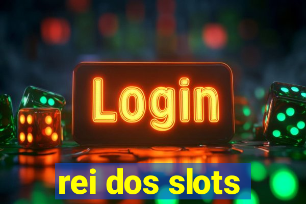 rei dos slots