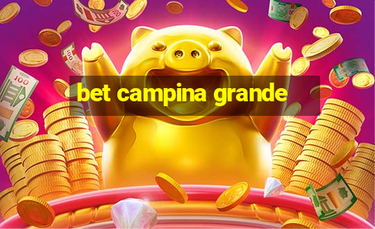 bet campina grande