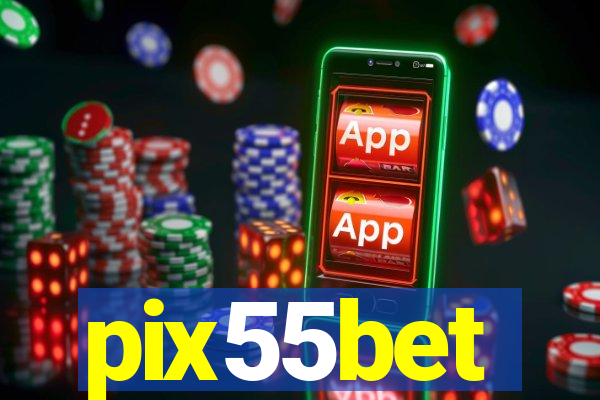 pix55bet