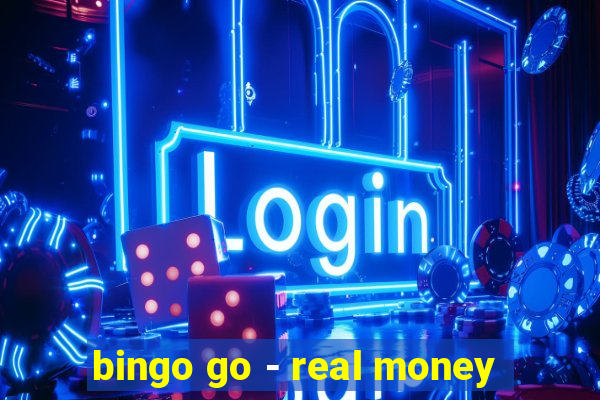 bingo go - real money