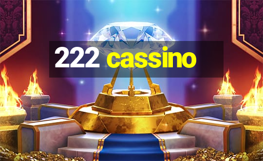 222 cassino