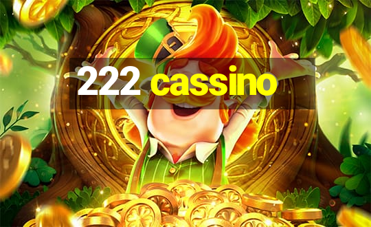 222 cassino