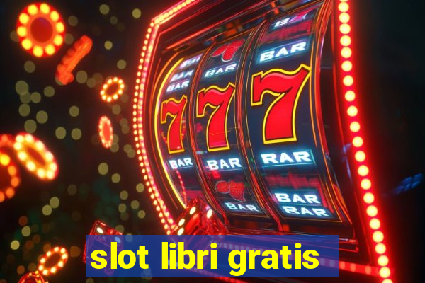 slot libri gratis