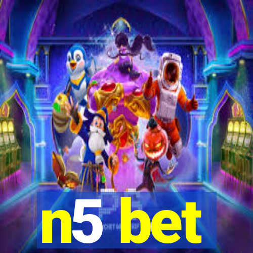 n5 bet