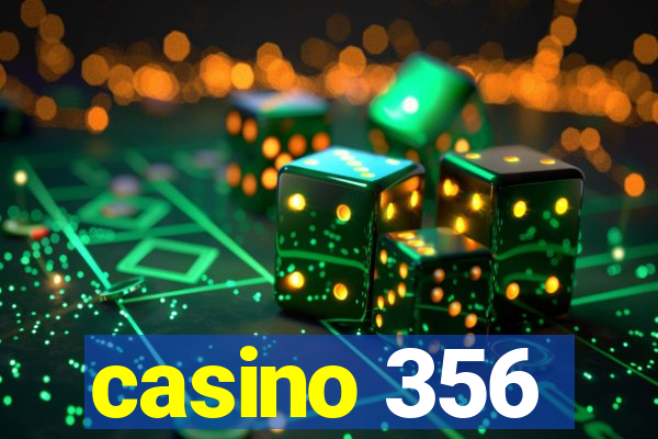 casino 356