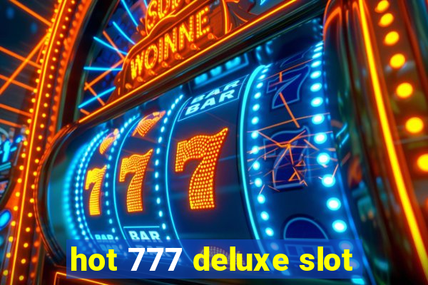 hot 777 deluxe slot