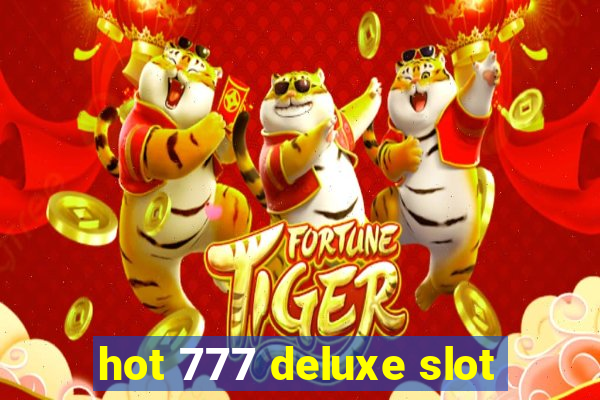 hot 777 deluxe slot