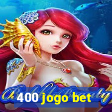 400 jogo bet