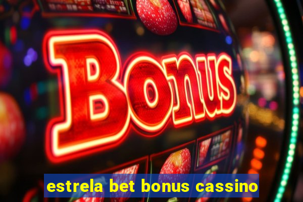 estrela bet bonus cassino