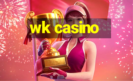 wk casino