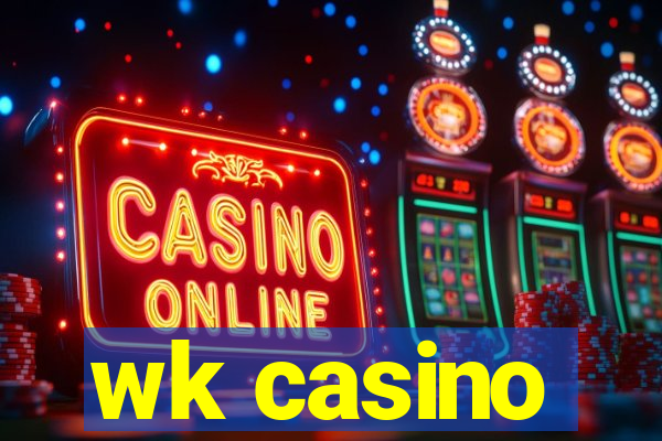 wk casino