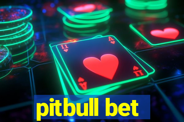 pitbull bet