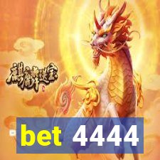 bet 4444