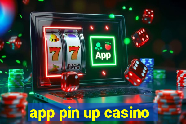 app pin up casino