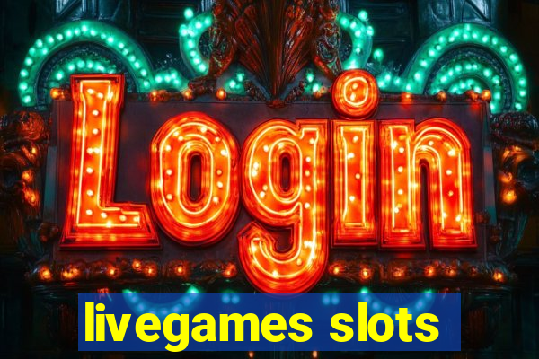 livegames slots