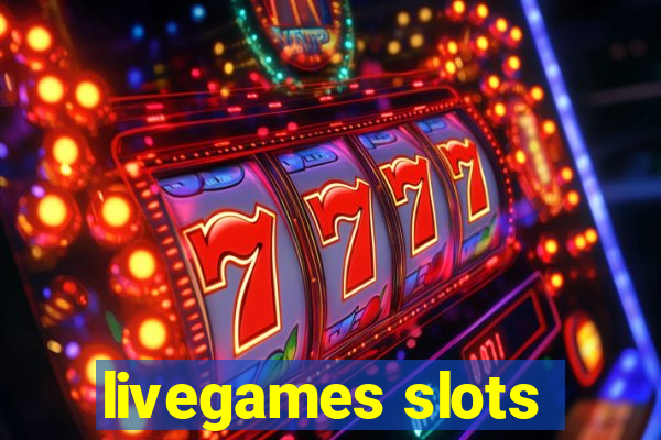 livegames slots