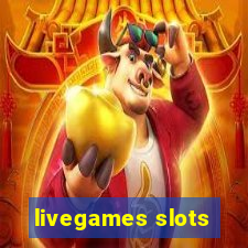 livegames slots