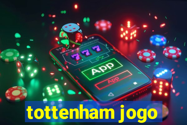 tottenham jogo